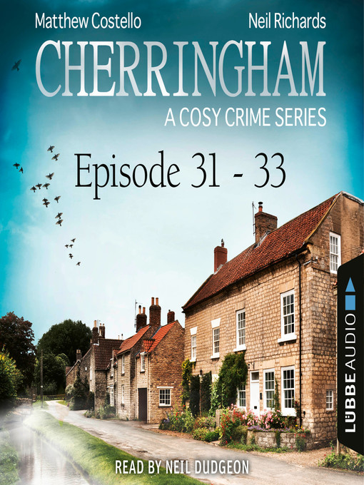 Title details for Episode 31-33--A Cosy Crime Compilation--Cherringham by Matthew Costello - Available